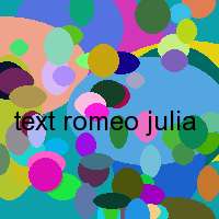 text romeo julia